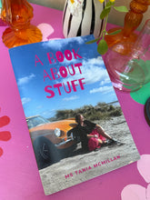 Load image into Gallery viewer, A BOOK ABOUT STUFF  - NEW !!!!!
