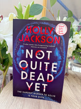 Load image into Gallery viewer, Not quite dead yet - By Holly Jackson
