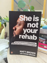 Load image into Gallery viewer, She is not your rehab - By Matt Brown
